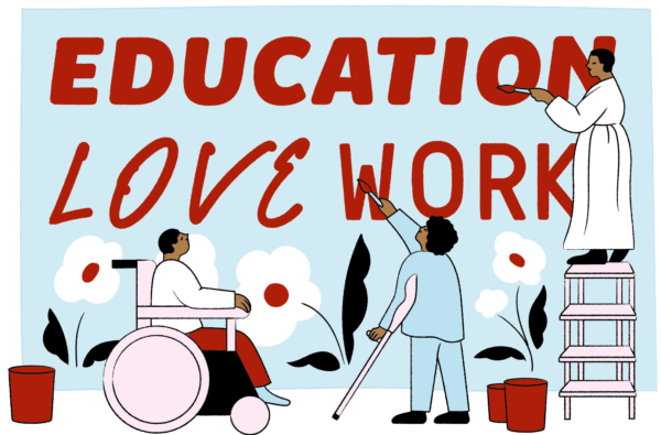 Vammaisten työntekijöiden oikeudet – muutos parempaan on mahdollinen Vaaleansinisessä piirroskuvassa on kaksi ihmistä, joista toinen istuu pyörätuloissa ja toisella on kyynärsauva. Toisella kädellä hän kirjoittaa punaisella värillä seinälle tekstiä: Education, Love, Work