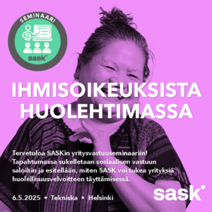 SASKin yritysvastuuseminaarin mainos otsikolla Ihmisoikeuksista huolehtimassa. Kuvassa naurava nainen pinkillä taustalla