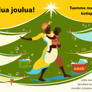 SASKin joulukortti, jossa teksti: Reilua joulua! Tuemme maailman kotiapulaisia, jotta kenenkään ei tarvitsisi työskennellä vuoden jokaisena päivänä.